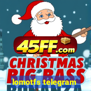 lomotfs telegram